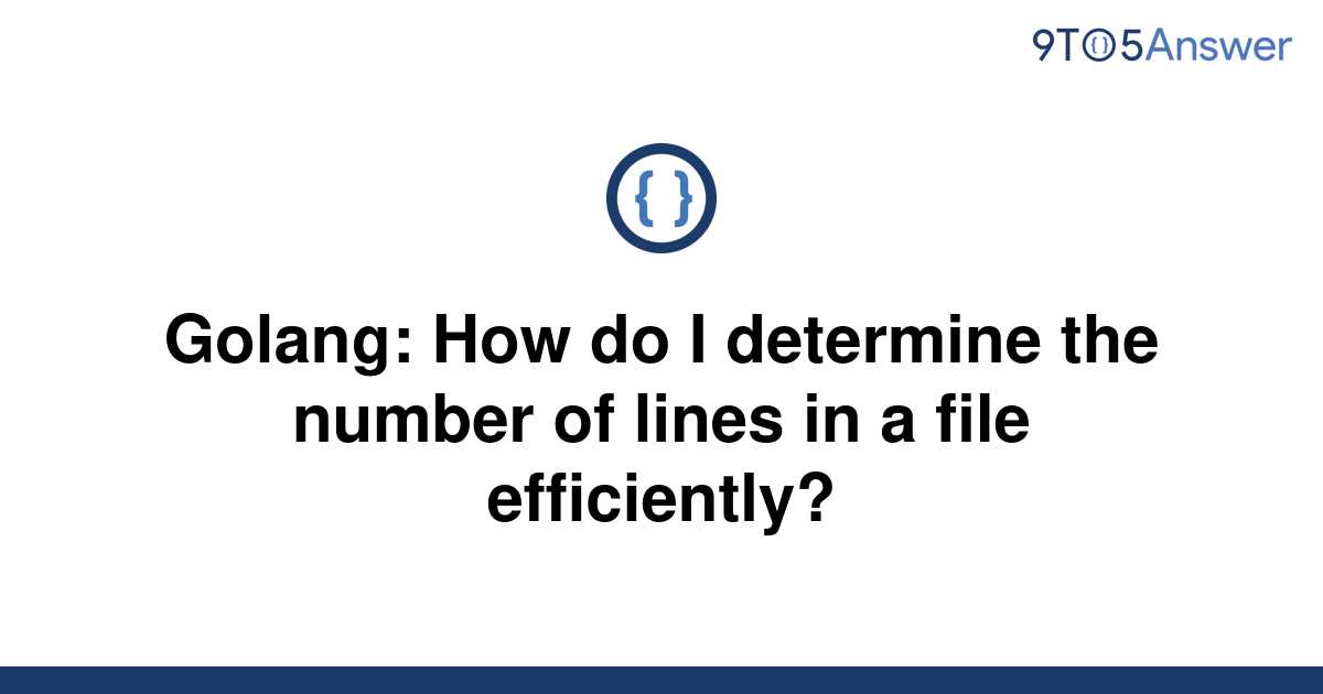 solved-golang-how-do-i-determine-the-number-of-lines-9to5answer