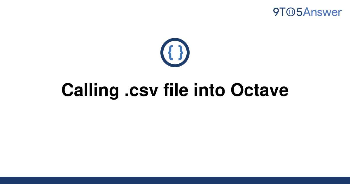 solved-calling-csv-file-into-octave-9to5answer