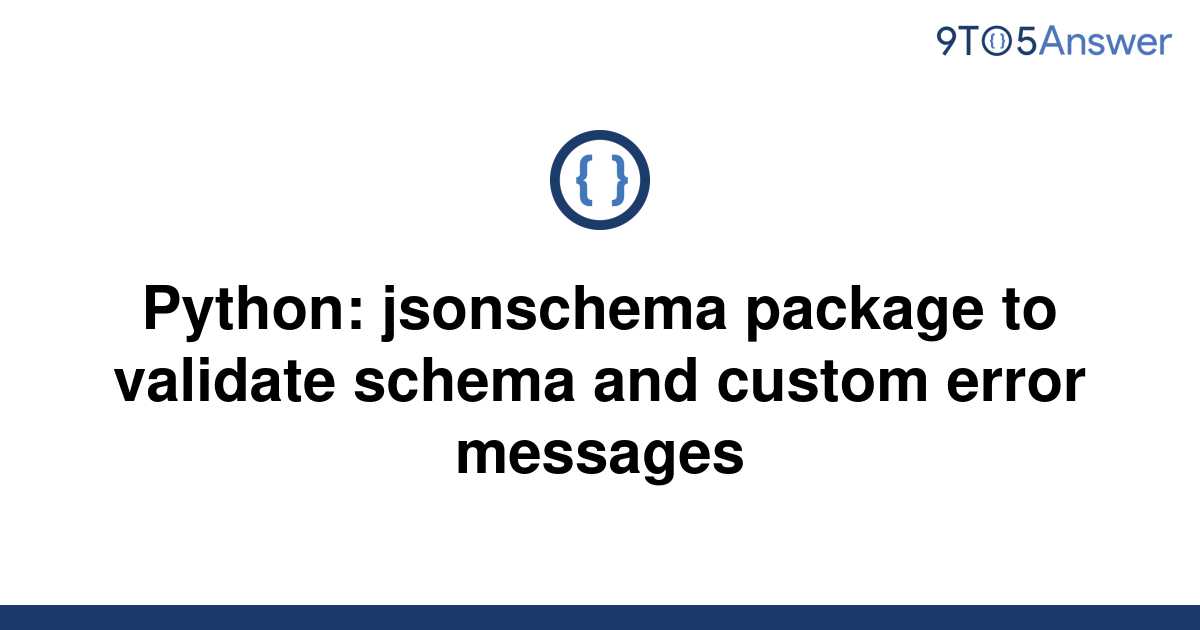 solved-python-jsonschema-package-to-validate-schema-9to5answer