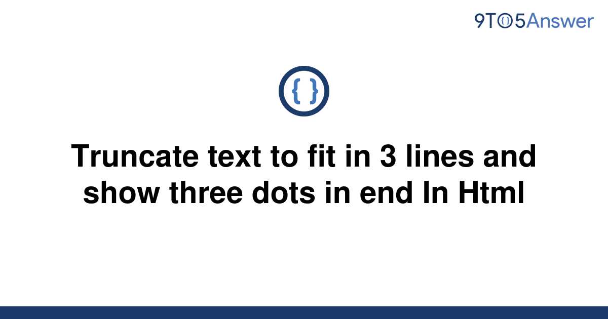 solved-truncate-text-to-fit-in-3-lines-and-show-three-9to5answer