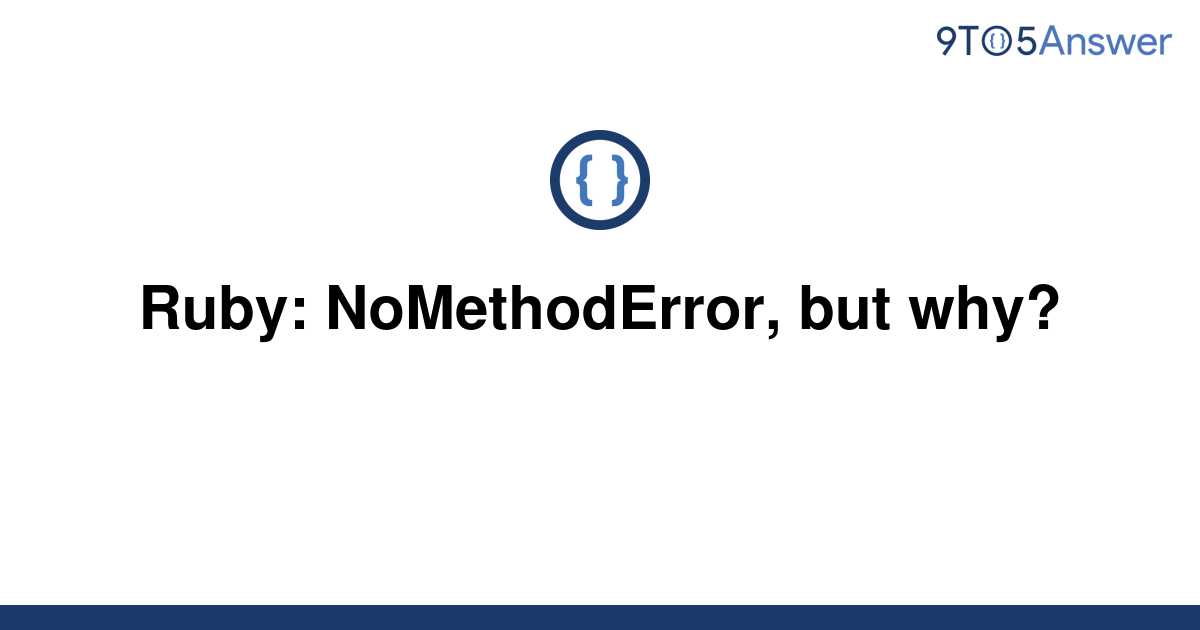 Ruby No Method Error