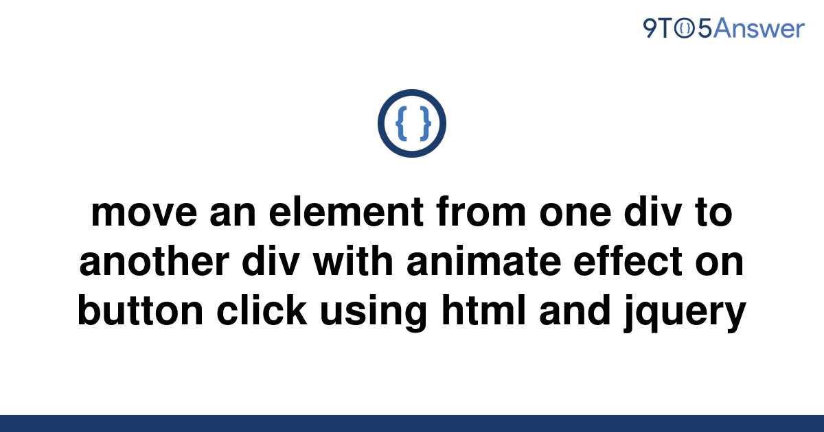 solved-move-an-element-from-one-div-to-another-div-with-9to5answer