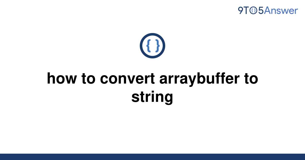 Convert String To Arraybuffer