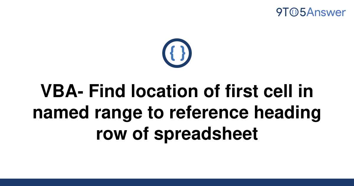 solved-vba-find-location-of-first-cell-in-named-range-9to5answer