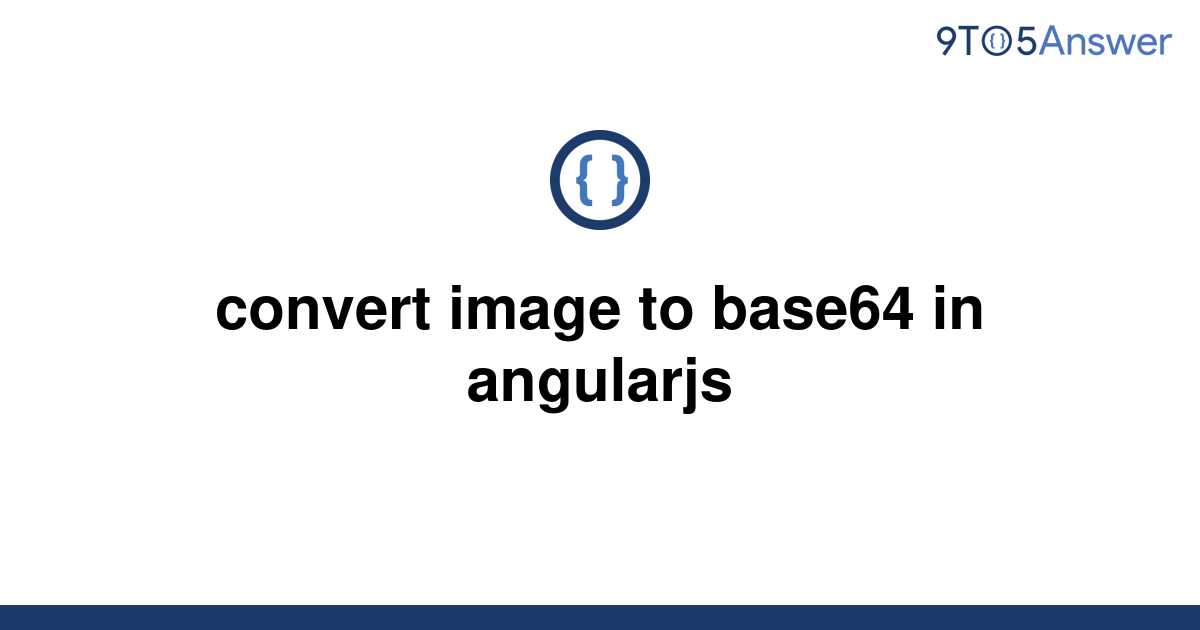 solved-convert-image-to-base64-in-angularjs-9to5answer