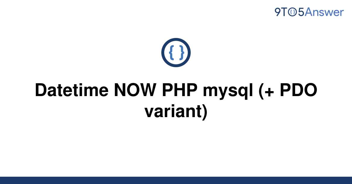 solved-datetime-now-php-mysql-pdo-variant-9to5answer