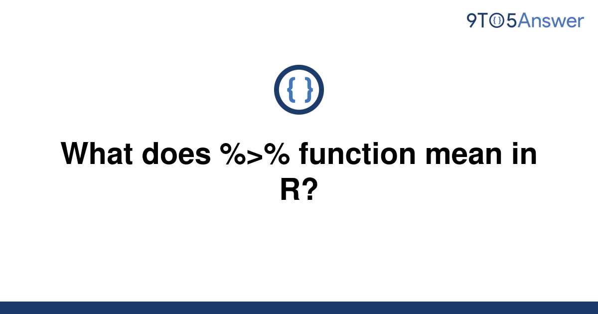 solved-what-does-function-mean-in-r-9to5answer