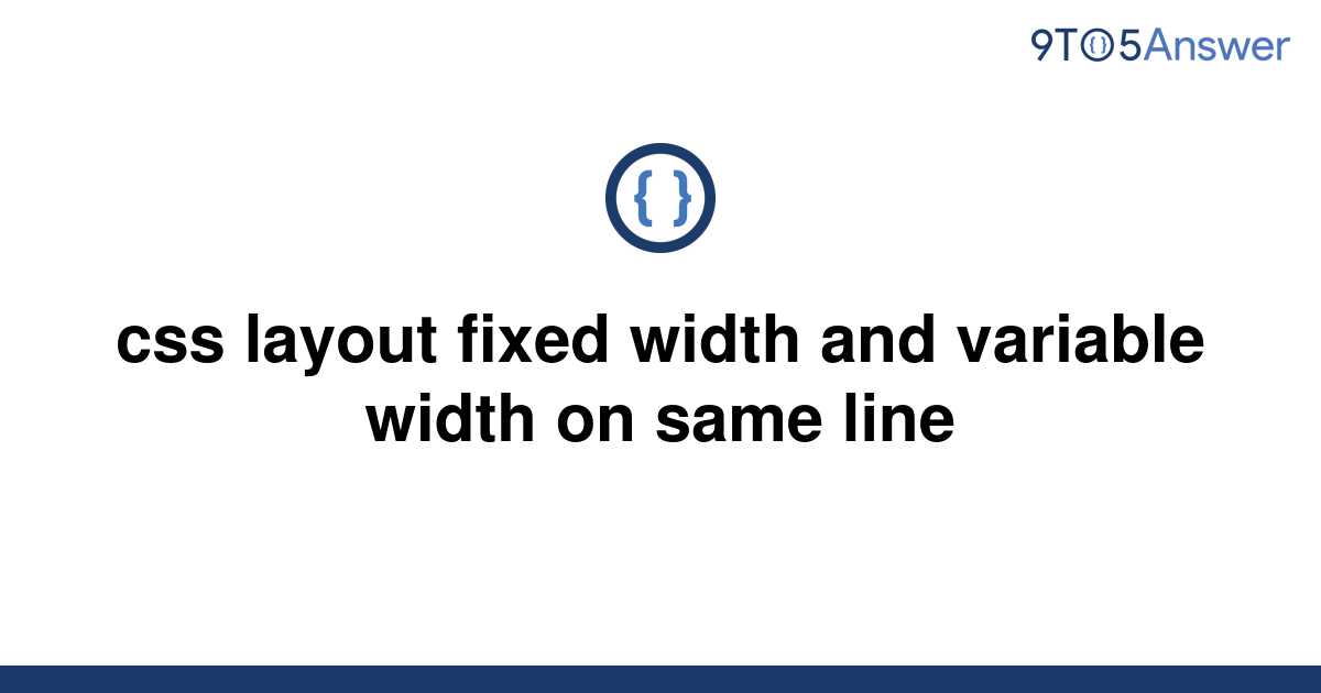 solved-css-layout-fixed-width-and-variable-width-on-9to5answer