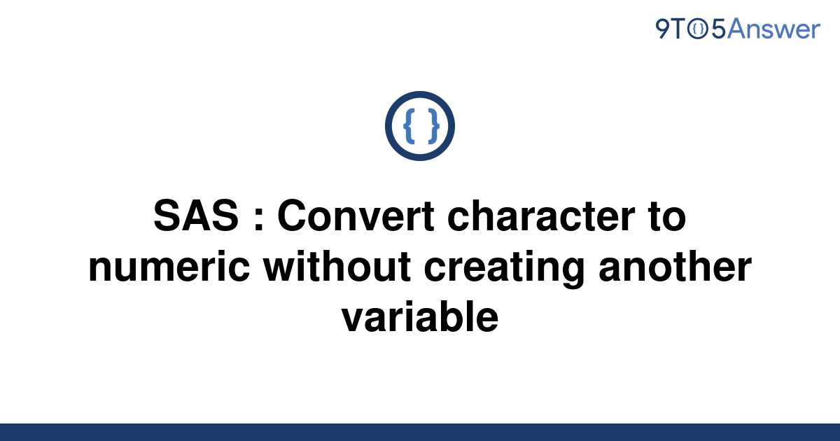 solved-sas-convert-character-to-numeric-without-9to5answer