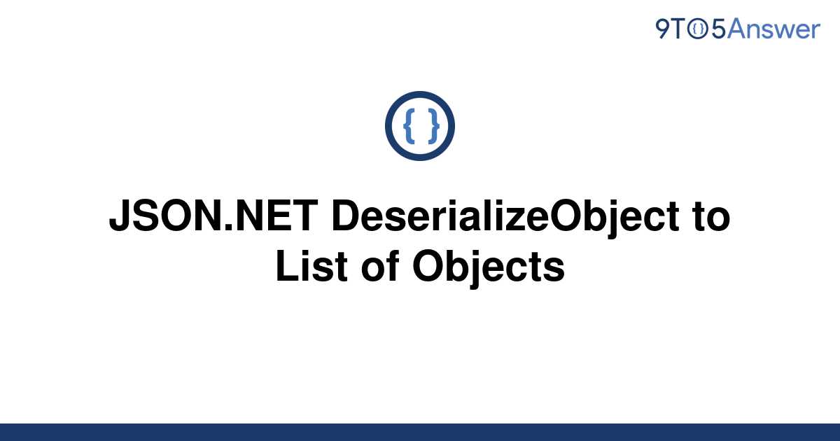 solved-json-net-deserializeobject-to-list-of-objects-9to5answer