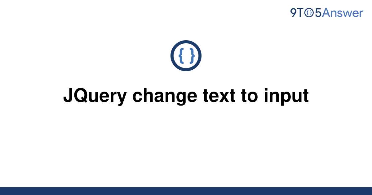 solved-jquery-change-text-to-input-9to5answer