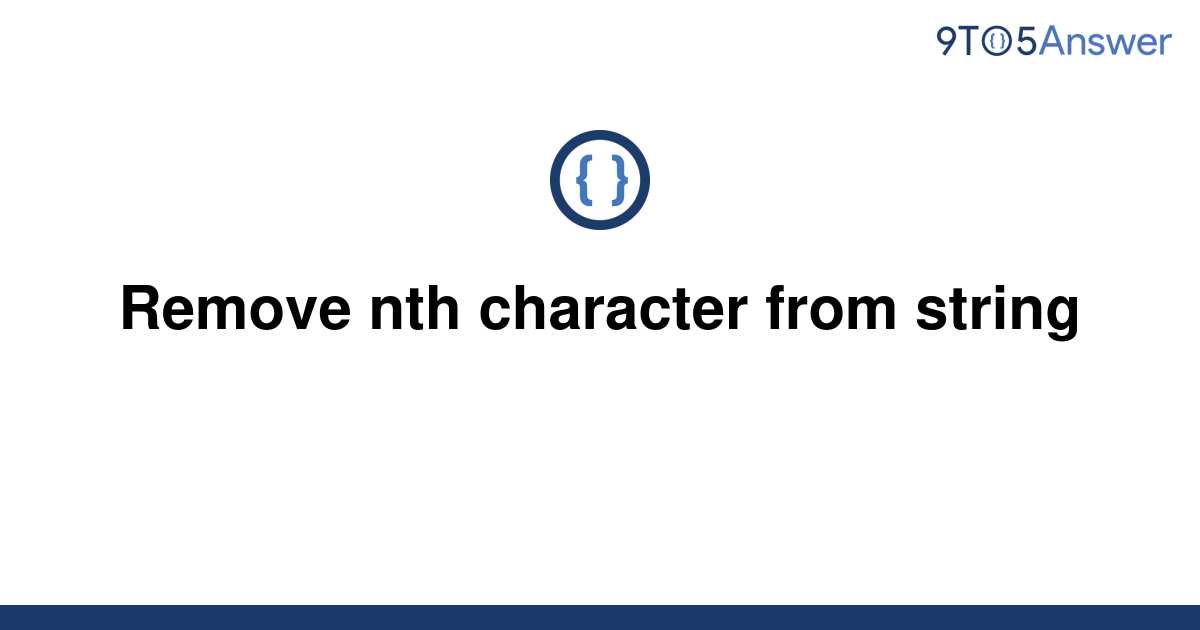 solved-remove-nth-character-from-string-9to5answer