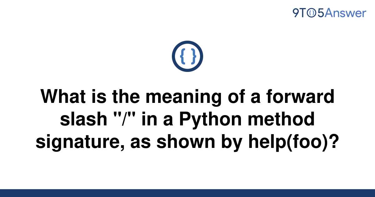 solved-what-is-the-meaning-of-a-forward-slash-in-a-9to5answer