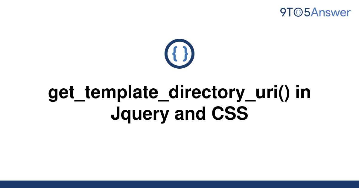 [Solved] get_template_directory_uri() in Jquery and CSS 9to5Answer