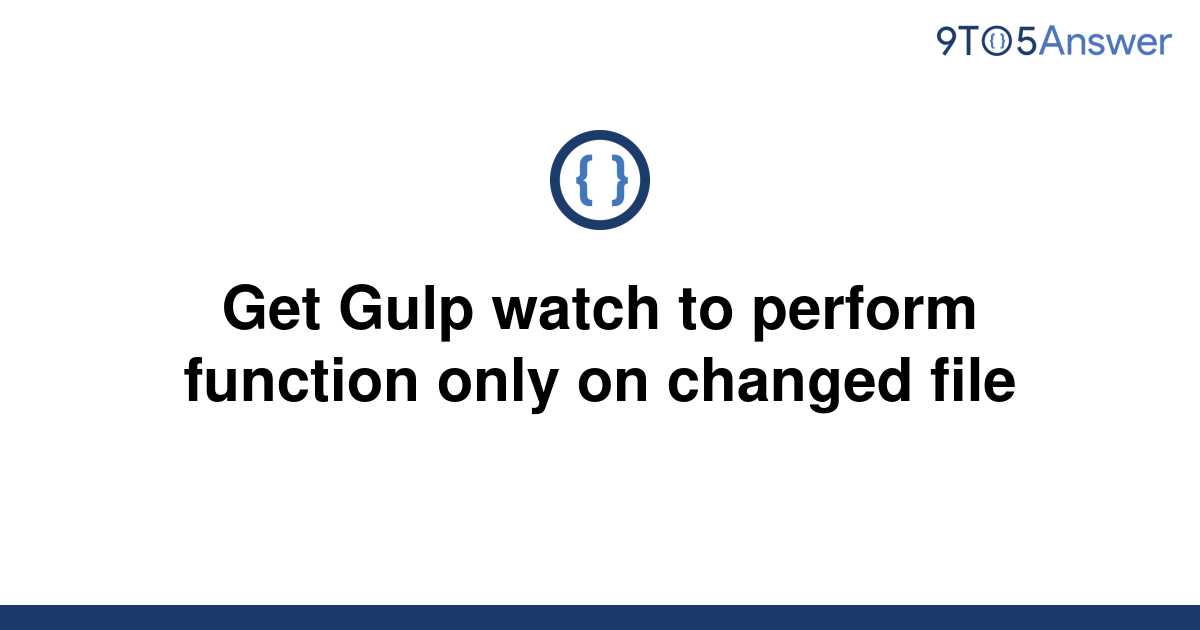 Gulp changed как работает