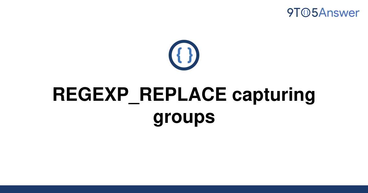 solved-regexp-replace-capturing-groups-9to5answer