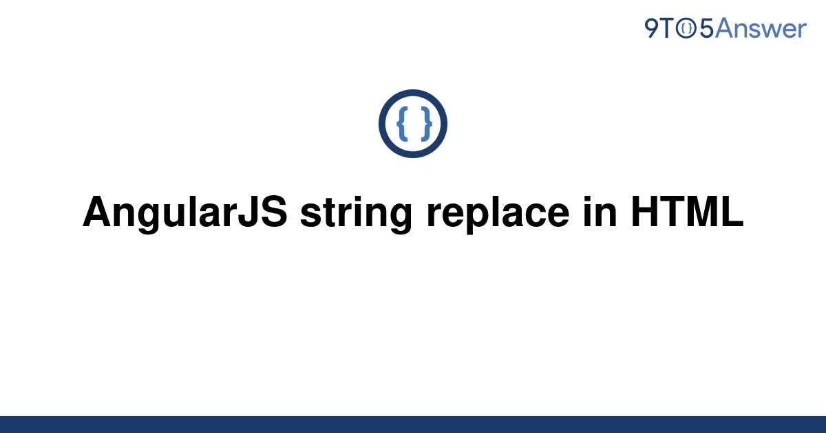solved-angularjs-string-replace-in-html-9to5answer