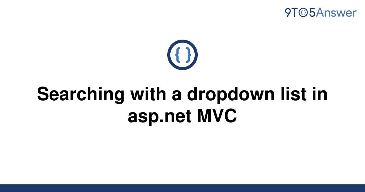 solved-searching-with-a-dropdown-list-in-asp-mvc-9to5answer