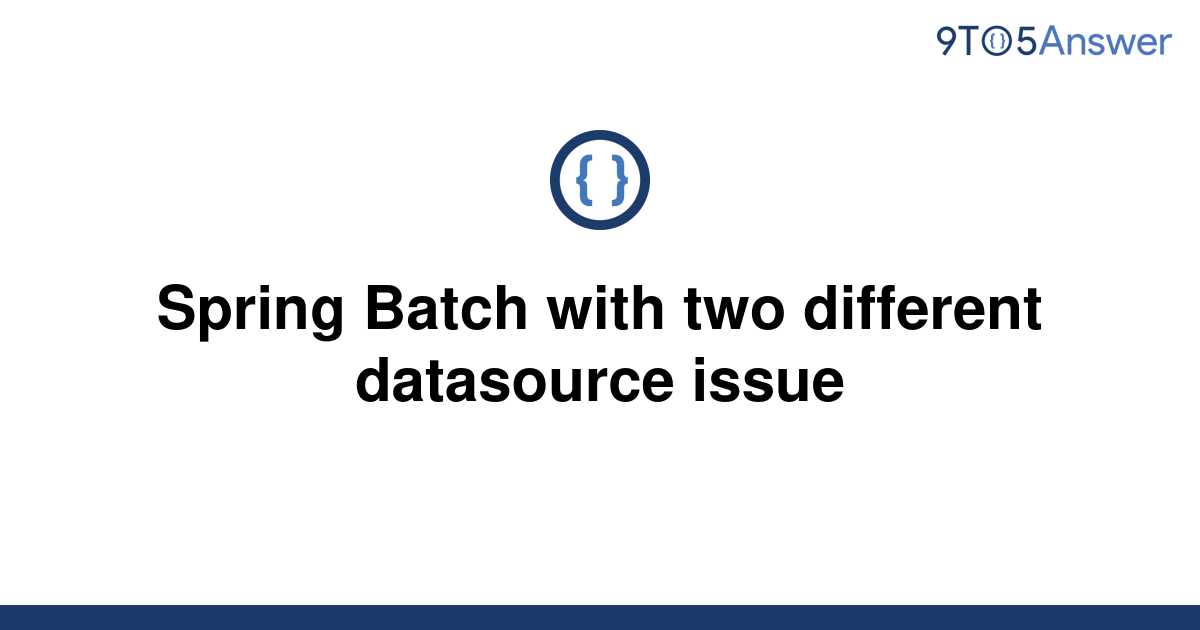 solved-spring-batch-with-two-different-datasource-issue-9to5answer