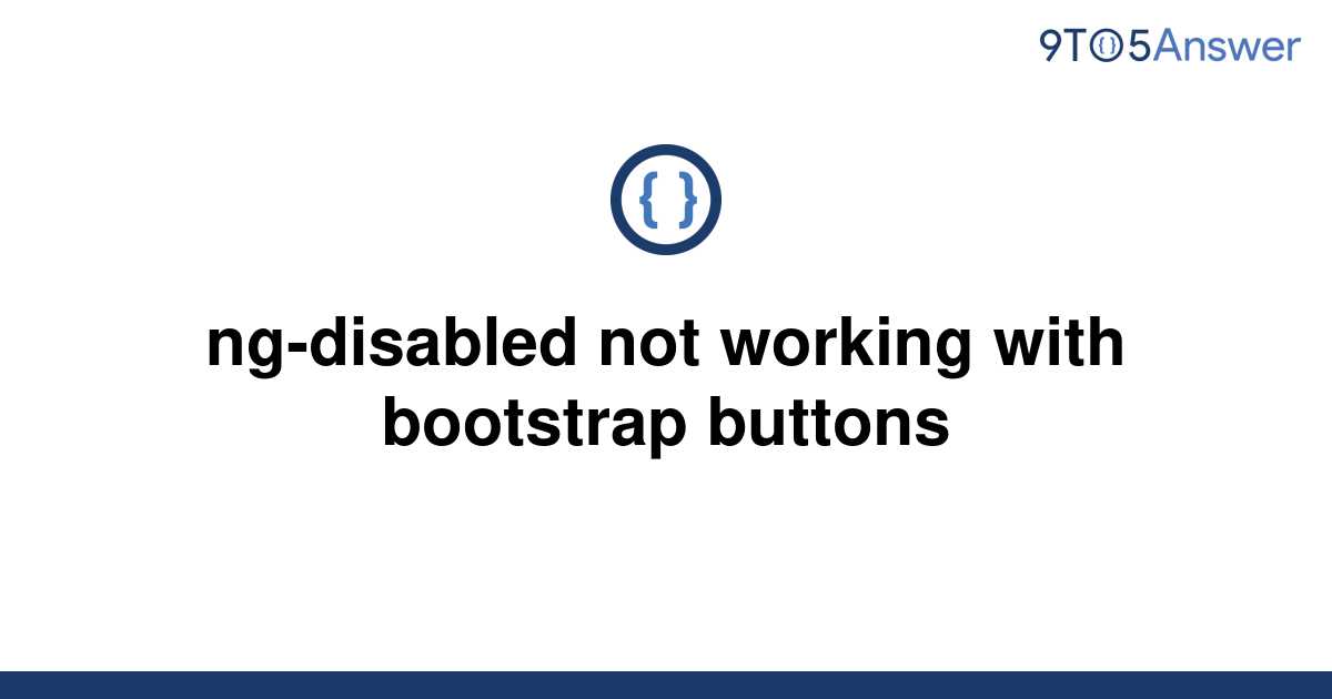 solved-ng-disabled-not-working-with-bootstrap-buttons-9to5answer