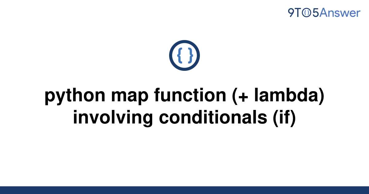 [Solved] python map function (+ lambda) involving  9to5Answer