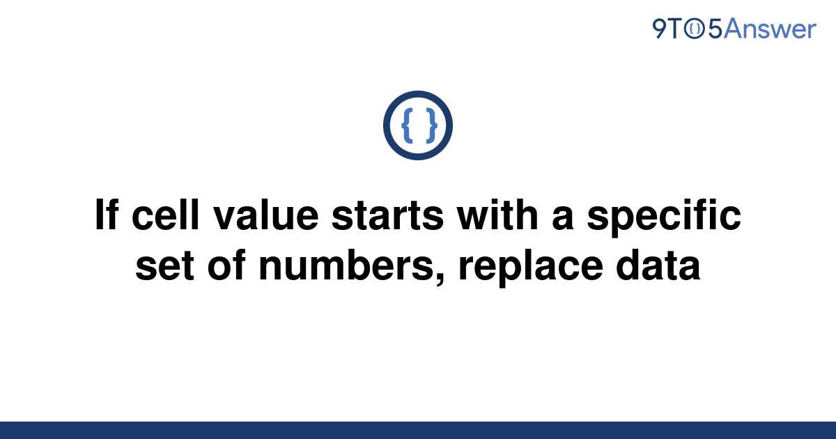 solved-if-cell-value-starts-with-a-specific-set-of-9to5answer