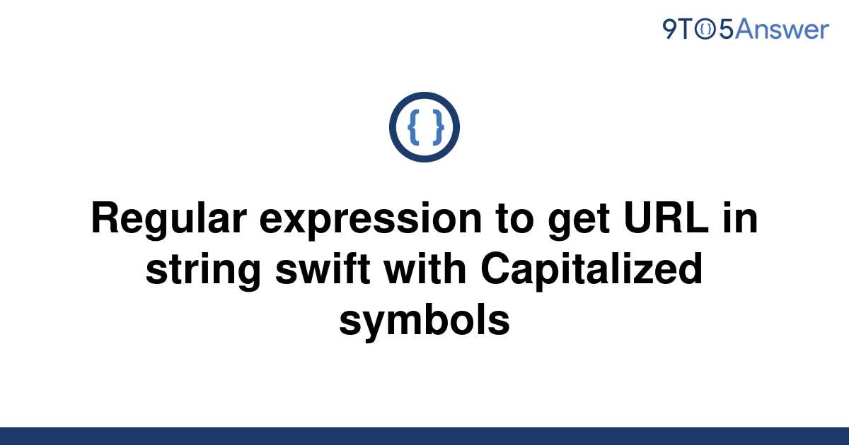 solved-regular-expression-to-get-url-in-string-swift-9to5answer