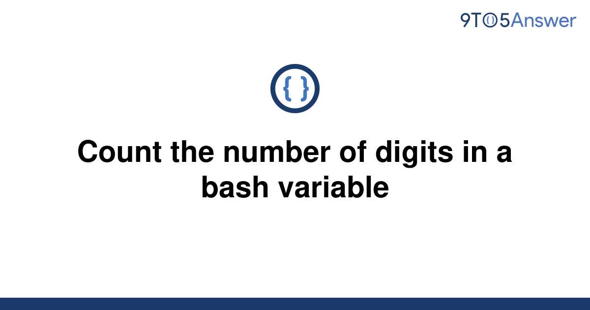 solved-count-the-number-of-digits-in-a-bash-variable-9to5answer