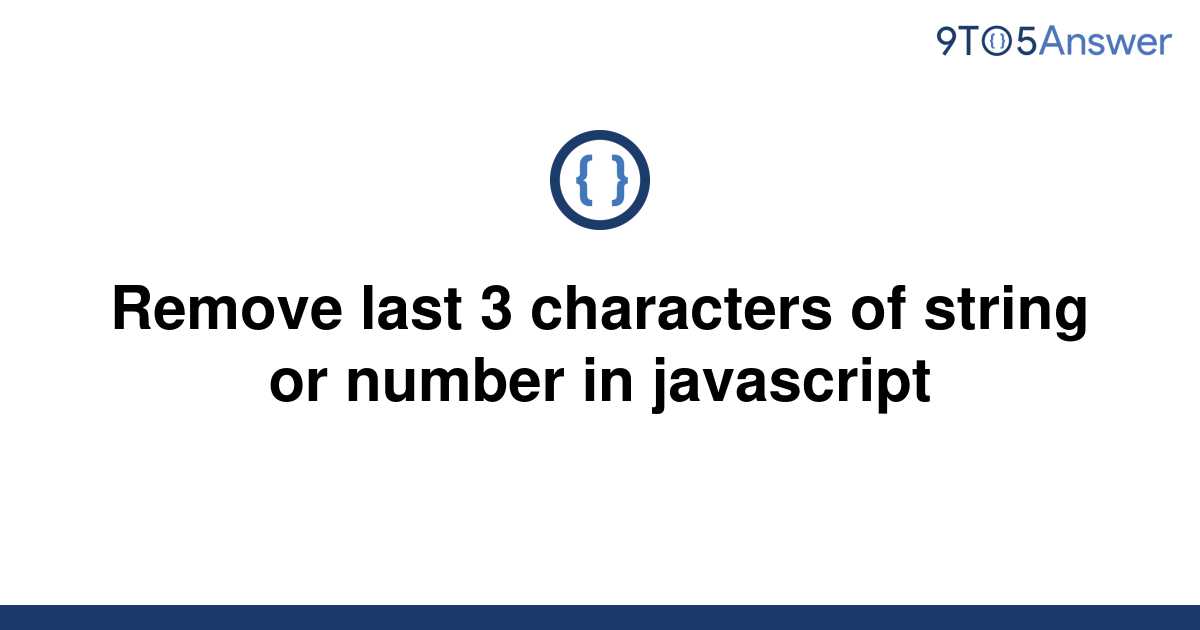 solved-remove-last-3-characters-of-string-or-number-in-9to5answer