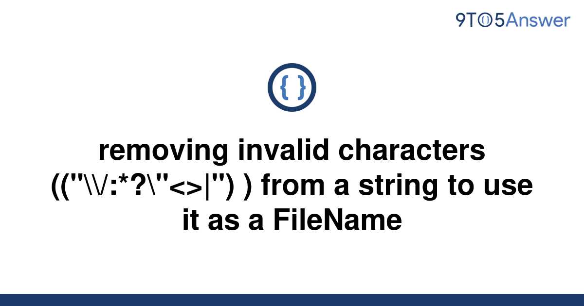 solved-removing-invalid-characters-9to5answer