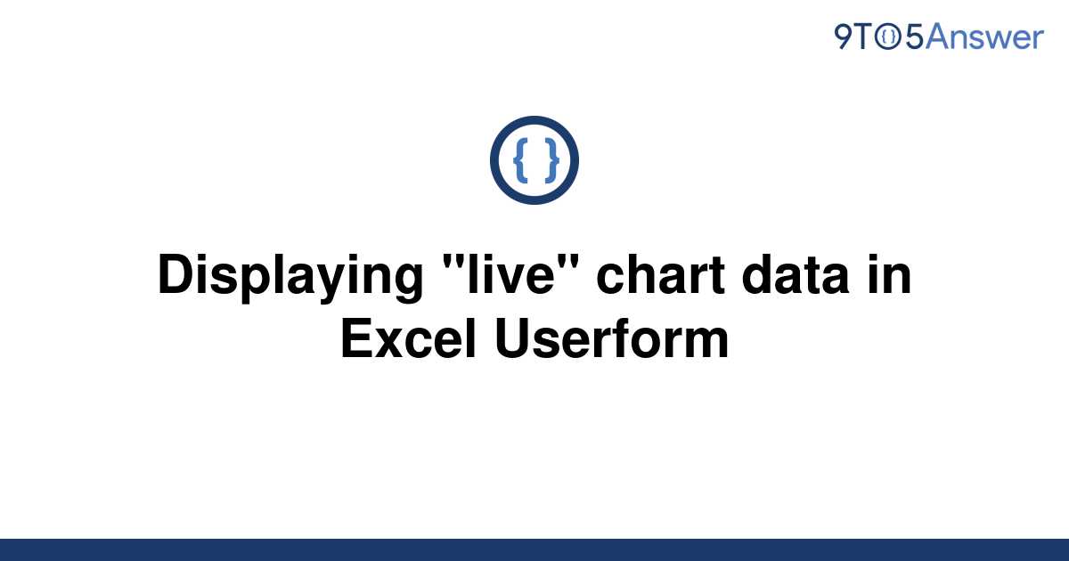 solved-displaying-live-chart-data-in-excel-userform-9to5answer