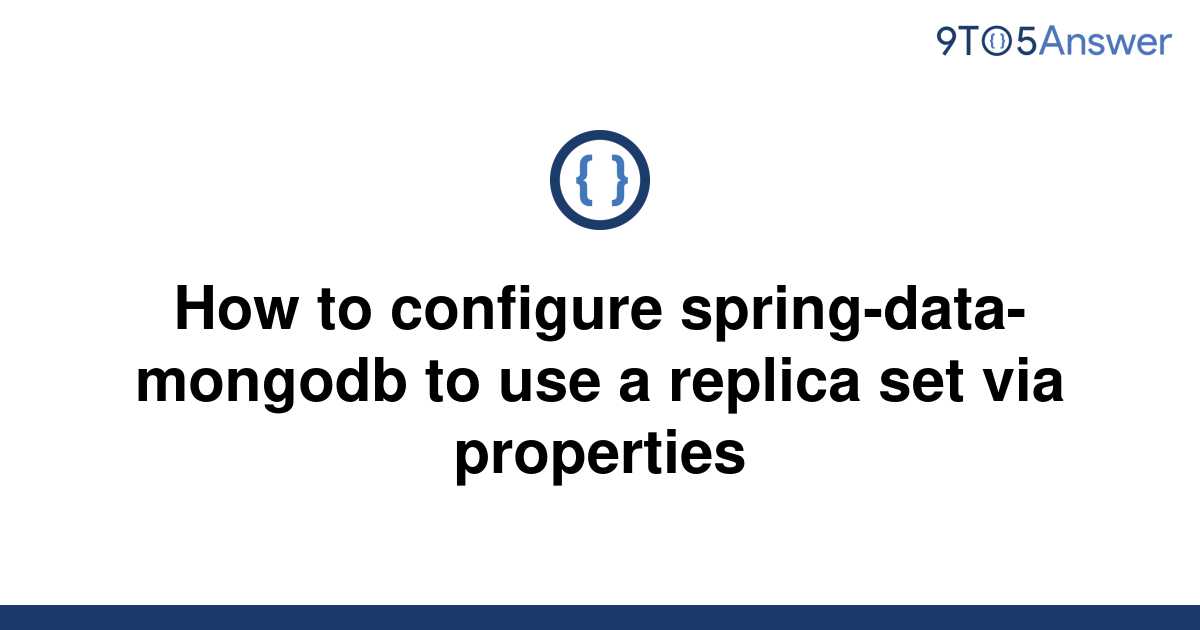 solved-how-to-configure-spring-data-mongodb-to-use-a-9to5answer