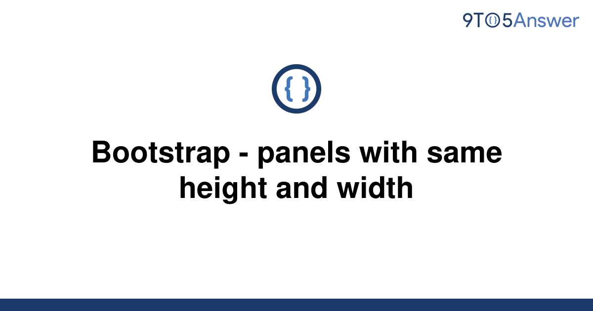 solved-bootstrap-panels-with-same-height-and-width-9to5answer