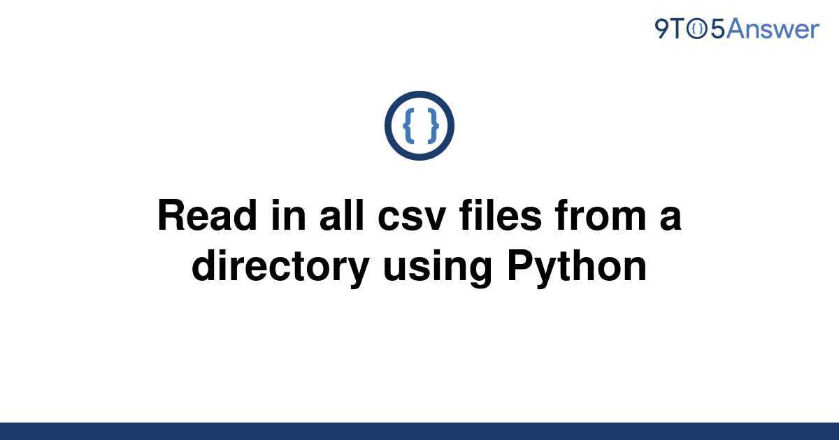 solved-read-in-all-csv-files-from-a-directory-using-9to5answer