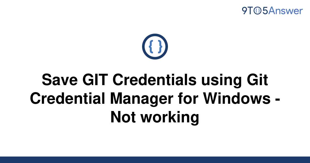 [Solved] Save GIT Credentials Using Git Credential | 9to5Answer