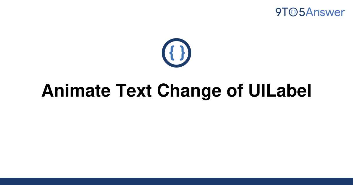 solved-animate-text-change-of-uilabel-9to5answer