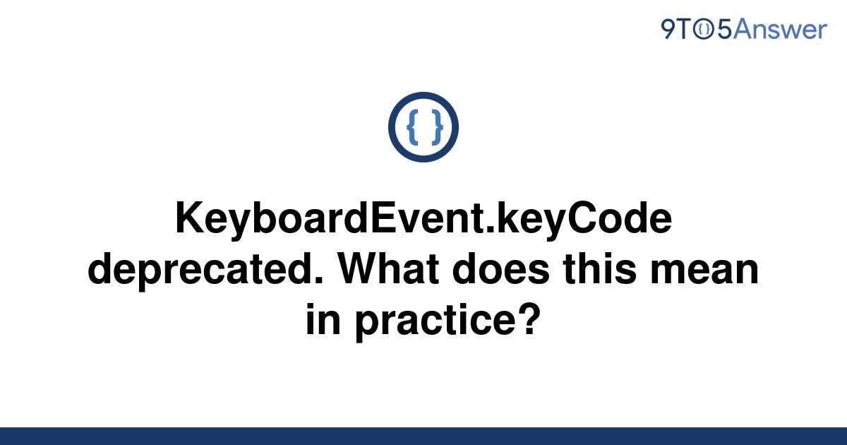 solved-keyboardevent-keycode-deprecated-what-does-this-9to5answer