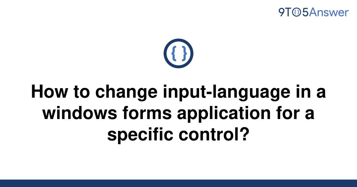 solved-how-to-change-input-language-in-a-windows-forms-9to5answer