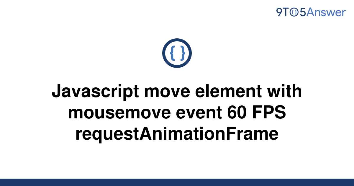 solved-javascript-move-element-with-mousemove-event-60-9to5answer