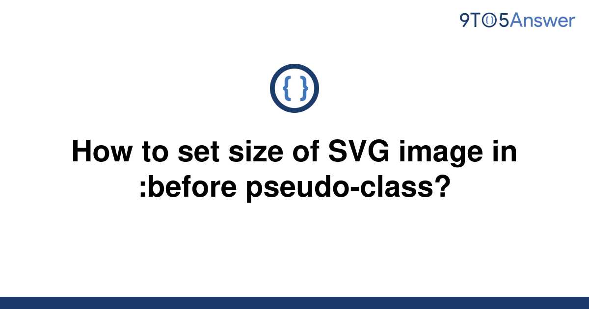 solved-how-to-set-size-of-svg-image-in-before-9to5answer