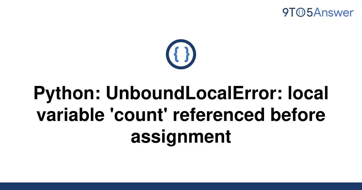 python unboundlocalerror local variable 'count' referenced before assignment