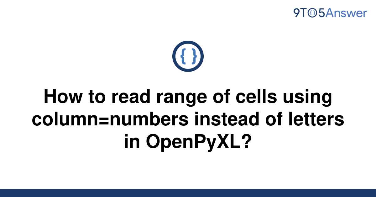 solved-how-to-read-range-of-cells-using-column-numbers-9to5answer