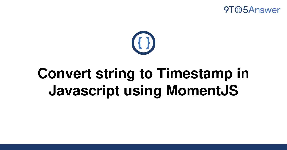 solved-convert-string-to-timestamp-in-javascript-using-9to5answer