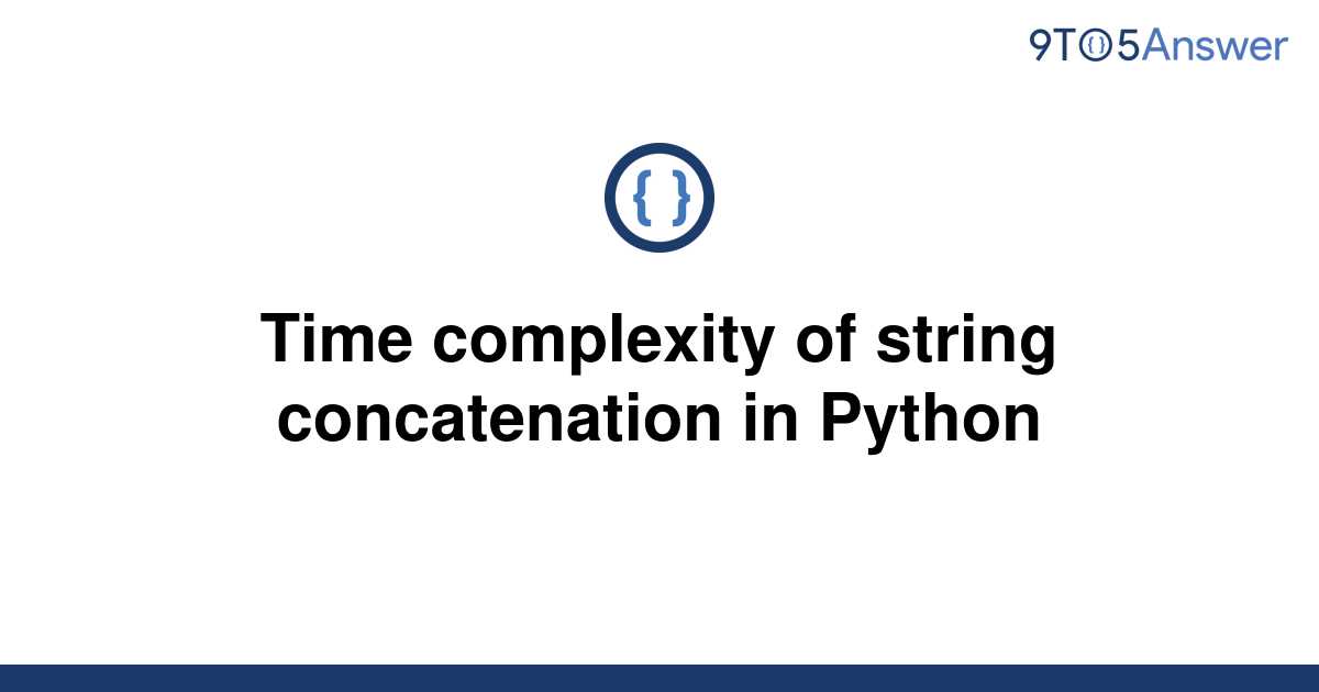 Solved Time complexity of string concatenation in 9to5Answer