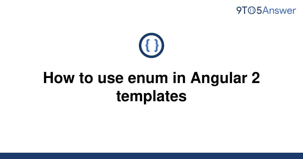 [Solved] How to use enum in Angular 2 templates 9to5Answer