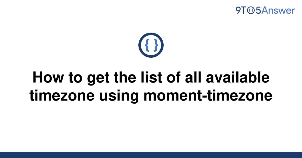 solved-how-to-get-the-list-of-all-available-timezone-9to5answer