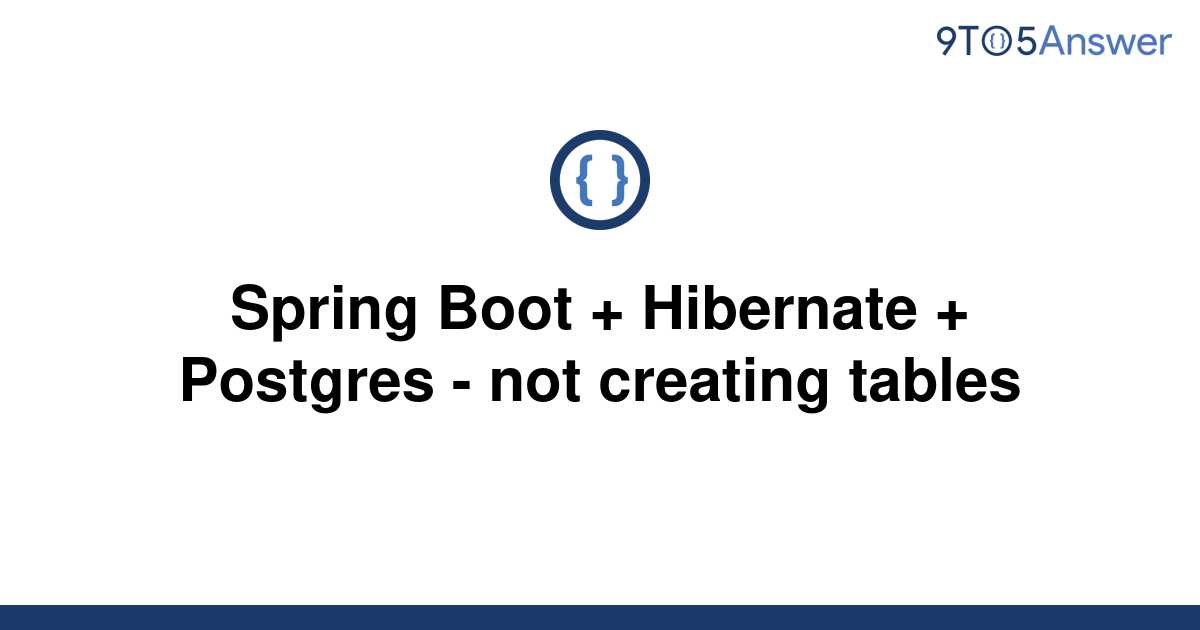 solved-spring-boot-hibernate-postgres-not-9to5answer