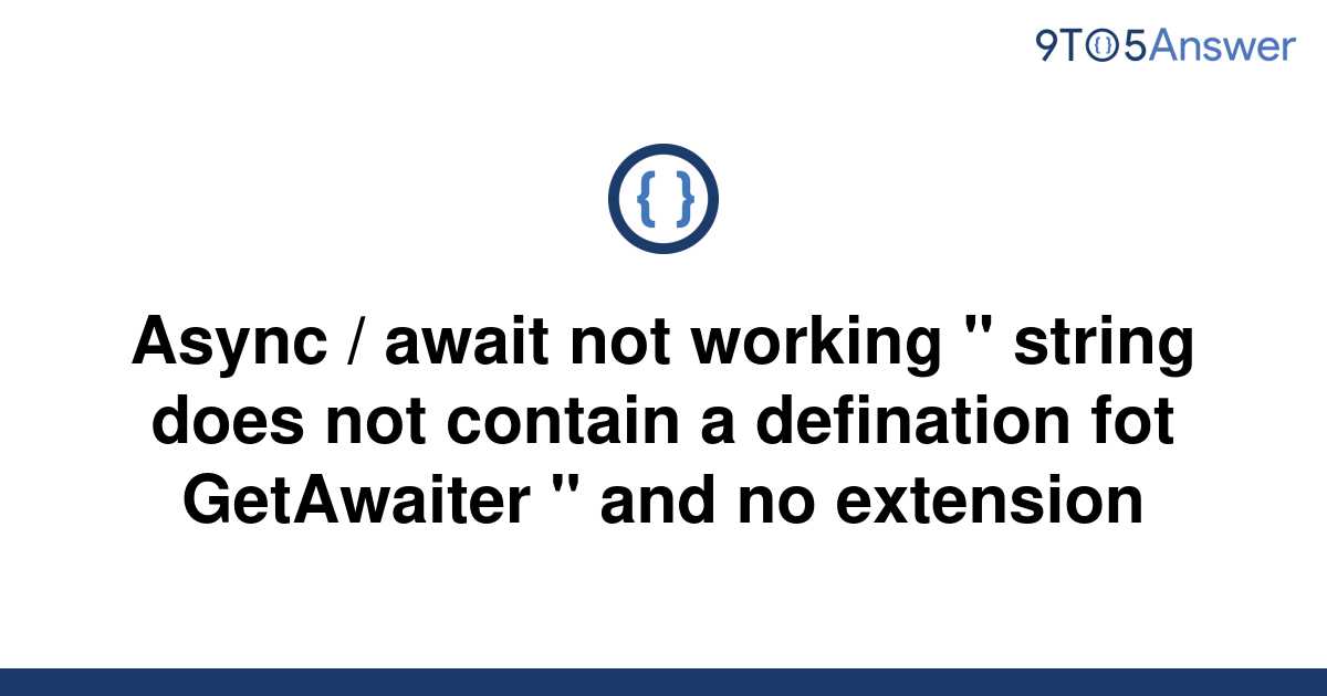 solved-async-await-not-working-string-does-not-9to5answer