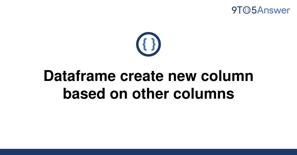 R Dataframe Add Column Based On Other Columns