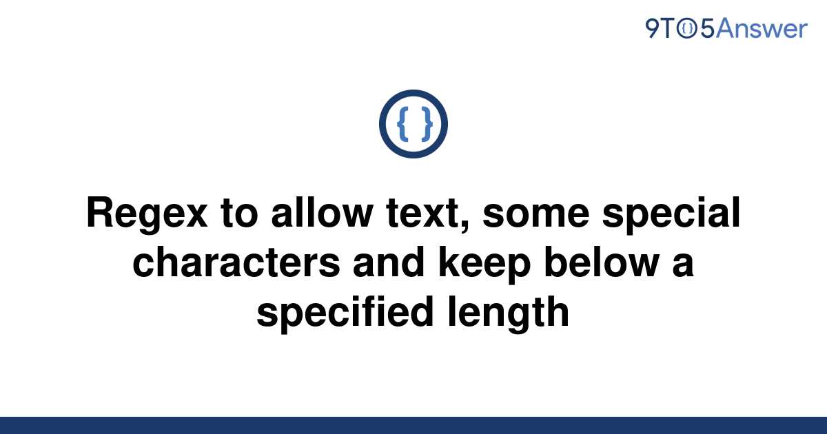 solved-regex-to-allow-text-some-special-characters-and-9to5answer